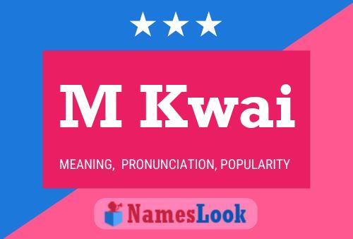 M Kwai Name Poster