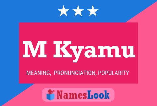 M Kyamu Name Poster