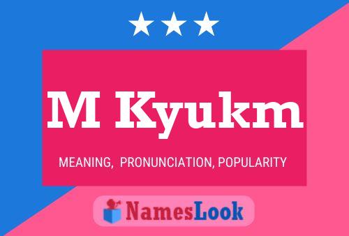 M Kyukm Name Poster