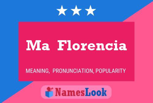 Ma  Florencia Name Poster