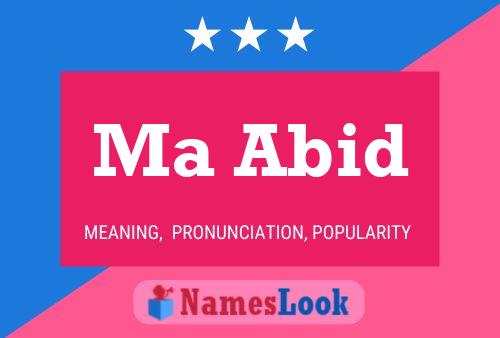 Ma Abid Name Poster