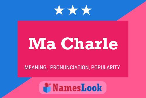 Ma Charle Name Poster