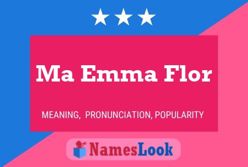 Ma Emma Flor Name Poster