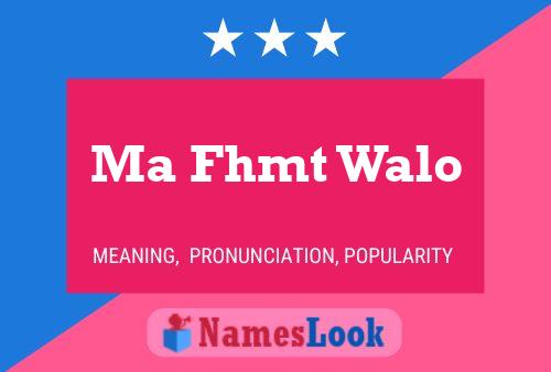 Ma Fhmt Walo Name Poster