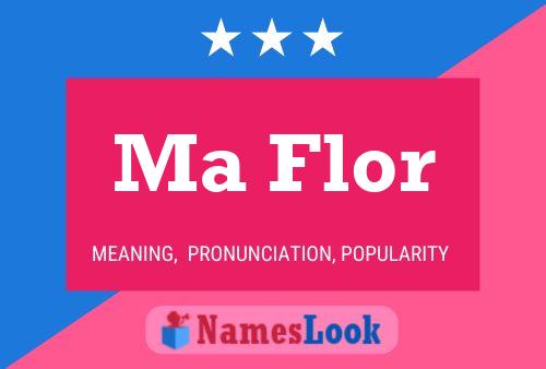 Ma Flor Name Poster