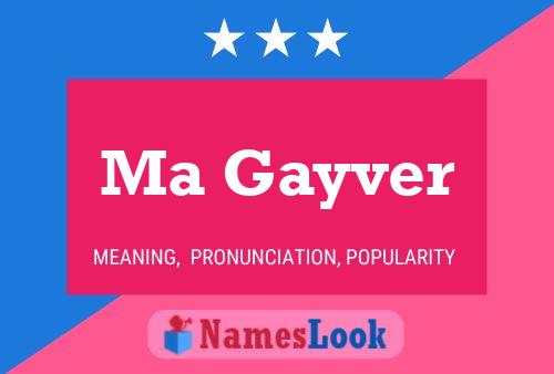 Ma Gayver Name Poster