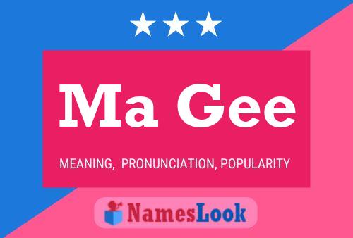 Ma Gee Name Poster