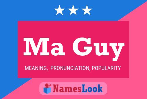 Ma Guy Name Poster