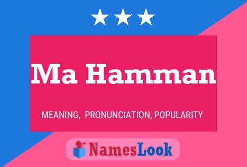 Ma Hamman Name Poster