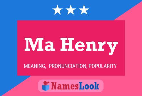 Ma Henry Name Poster