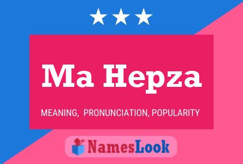 Ma Hepza Name Poster