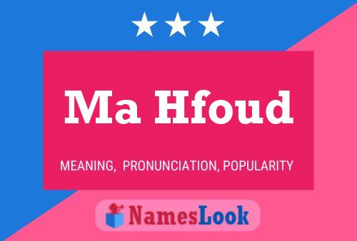 Ma Hfoud Name Poster