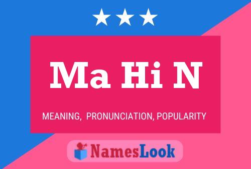 Ma Hi N Name Poster