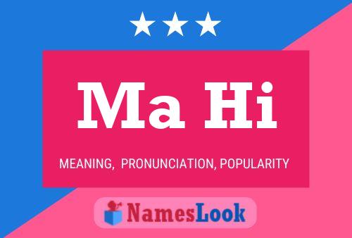 Ma Hi Name Poster