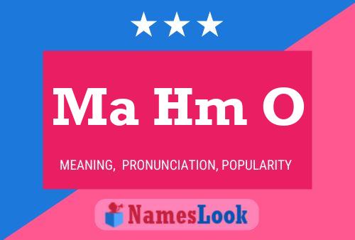 Ma Hm O Name Poster