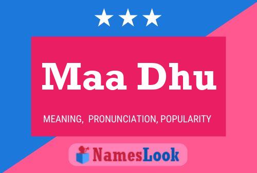 Maa Dhu Name Poster