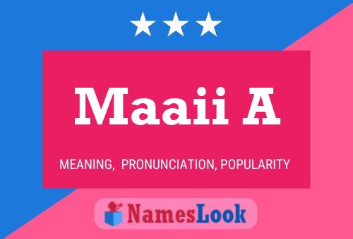 Maaii A Name Poster