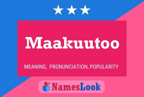 Maakuutoo Name Poster