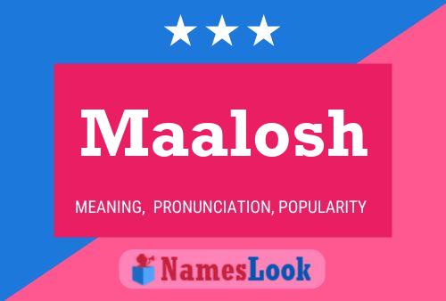 Maalosh Name Poster