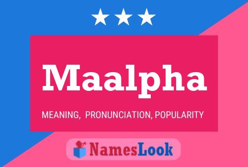 Maalpha Name Poster