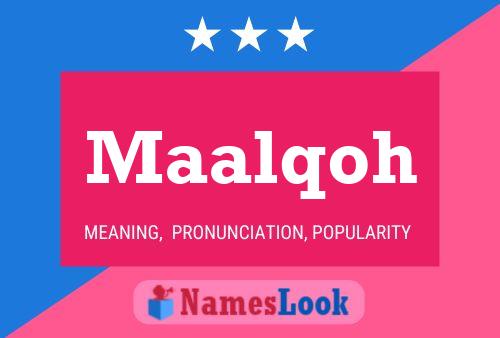 Maalqoh Name Poster