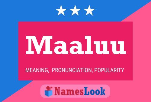 Maaluu Name Poster