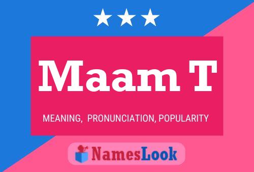 Maam T Name Poster