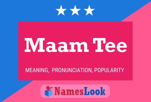 Maam Tee Name Poster