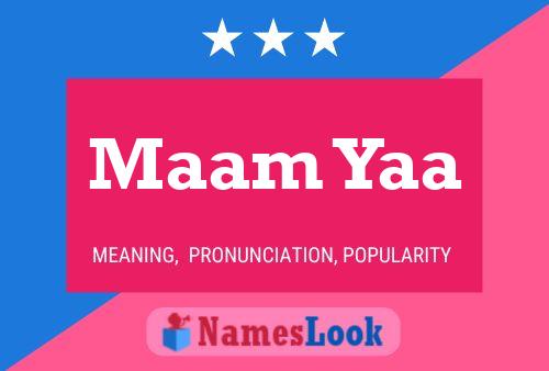 Maam Yaa Name Poster