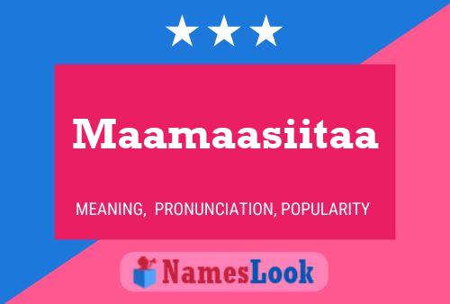 Maamaasiitaa Name Poster