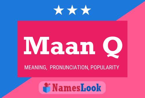 Maan Q Name Poster