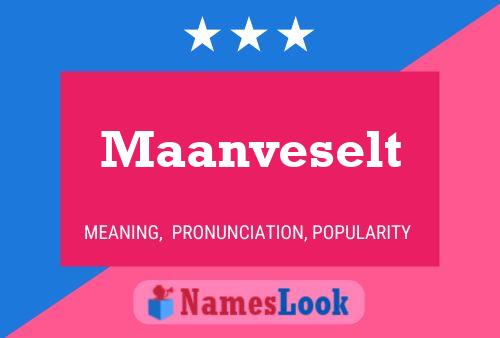 Maanveselt Name Poster