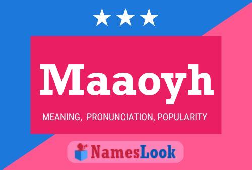 Maaoyh Name Poster