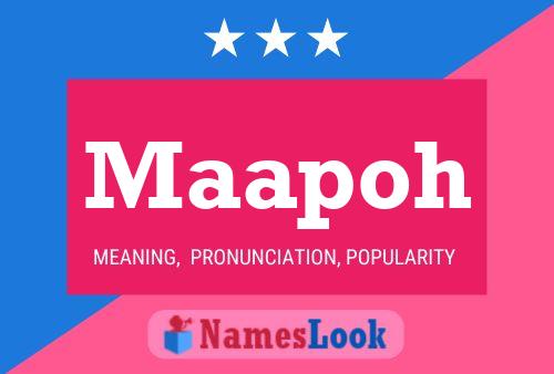 Maapoh Name Poster