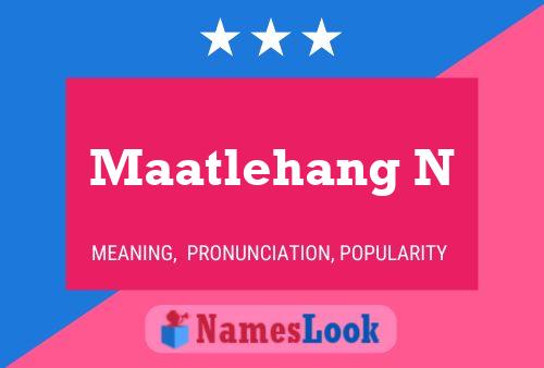 Maatlehang N Name Poster