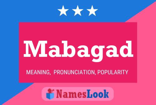 Mabagad Name Poster