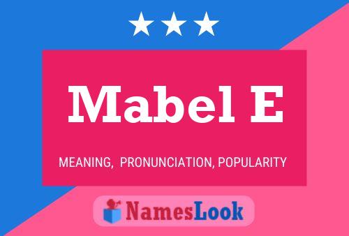 Mabel E Name Poster