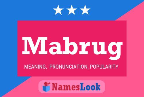 Mabrug Name Poster