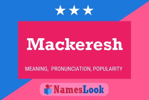 Mackeresh Name Poster