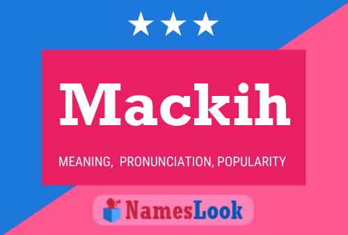 Mackih Name Poster