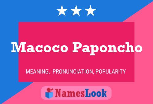 Macoco Paponcho Name Poster