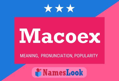 Macoex Name Poster