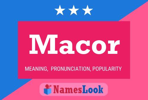 Macor Name Poster