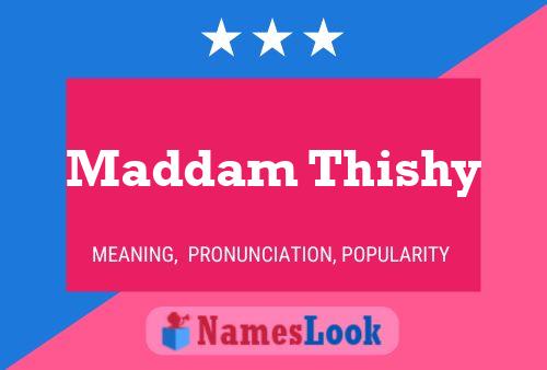 Maddam Thishy Name Poster