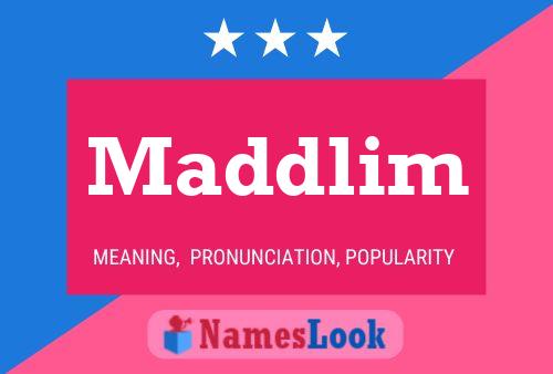 Maddlim Name Poster