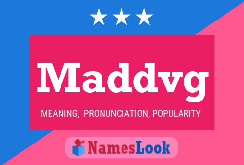 Maddvg Name Poster