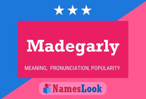 Madegarly Name Poster