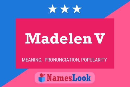 Madelen V Name Poster