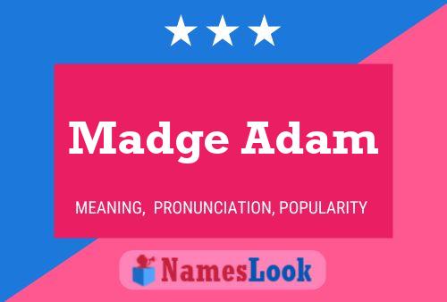 Madge Adam Name Poster