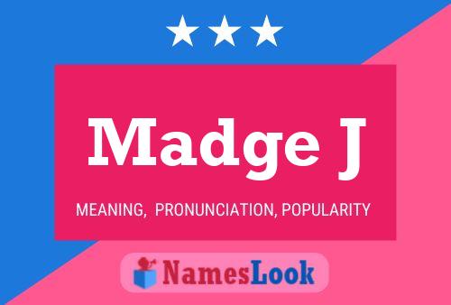 Madge J Name Poster